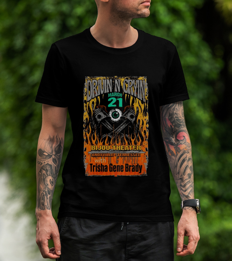 Drivin N Cryin March 21 Bijou Theater Knoxville Tennessee Trisha Gene Brady T-Shirt
