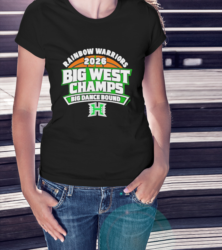 Rainbow Warriors 2026 Big West Champs Big Dance Bound T-Shirt