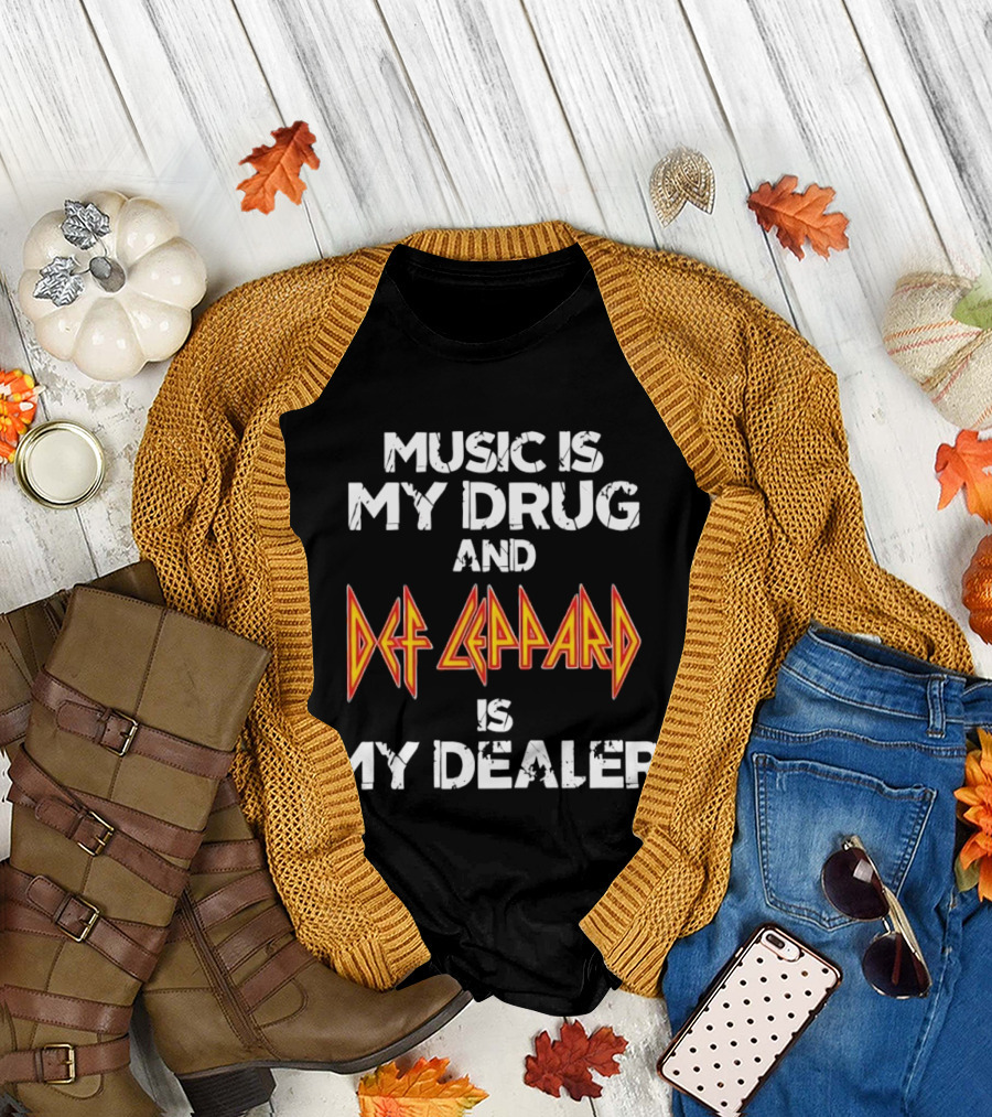 Music Is My Drug and Def Leppard Is My Dealer T-Shirt