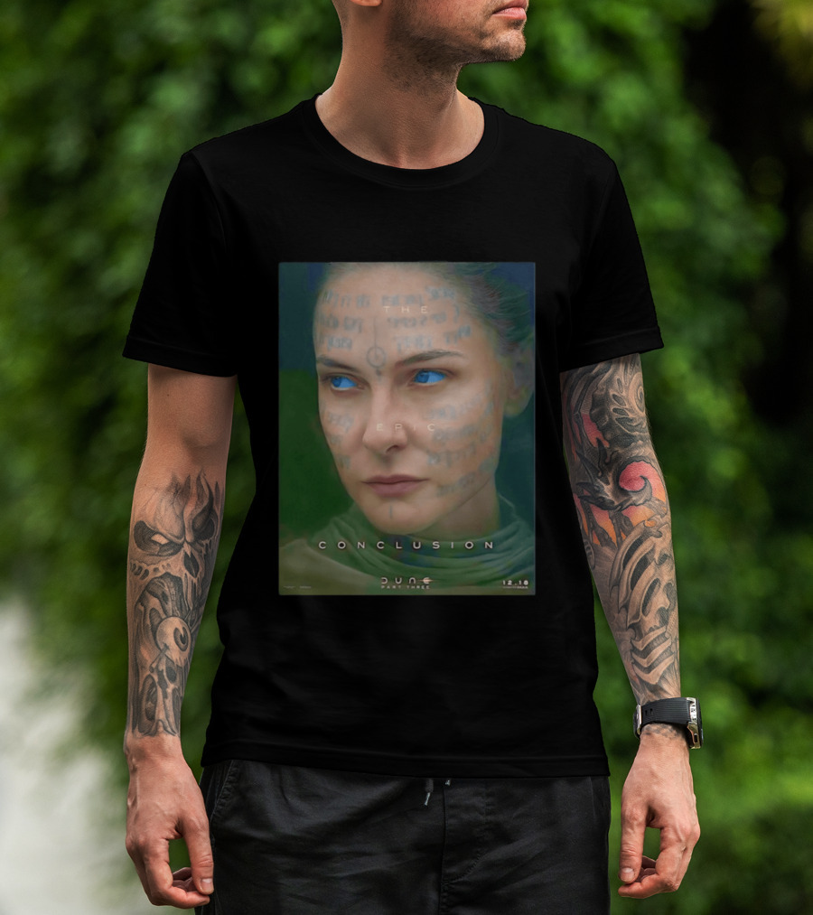 Rebecca Ferguson As Lady Jessica Dune Part Three The Epic Conclusion 12.18 T-Shirt