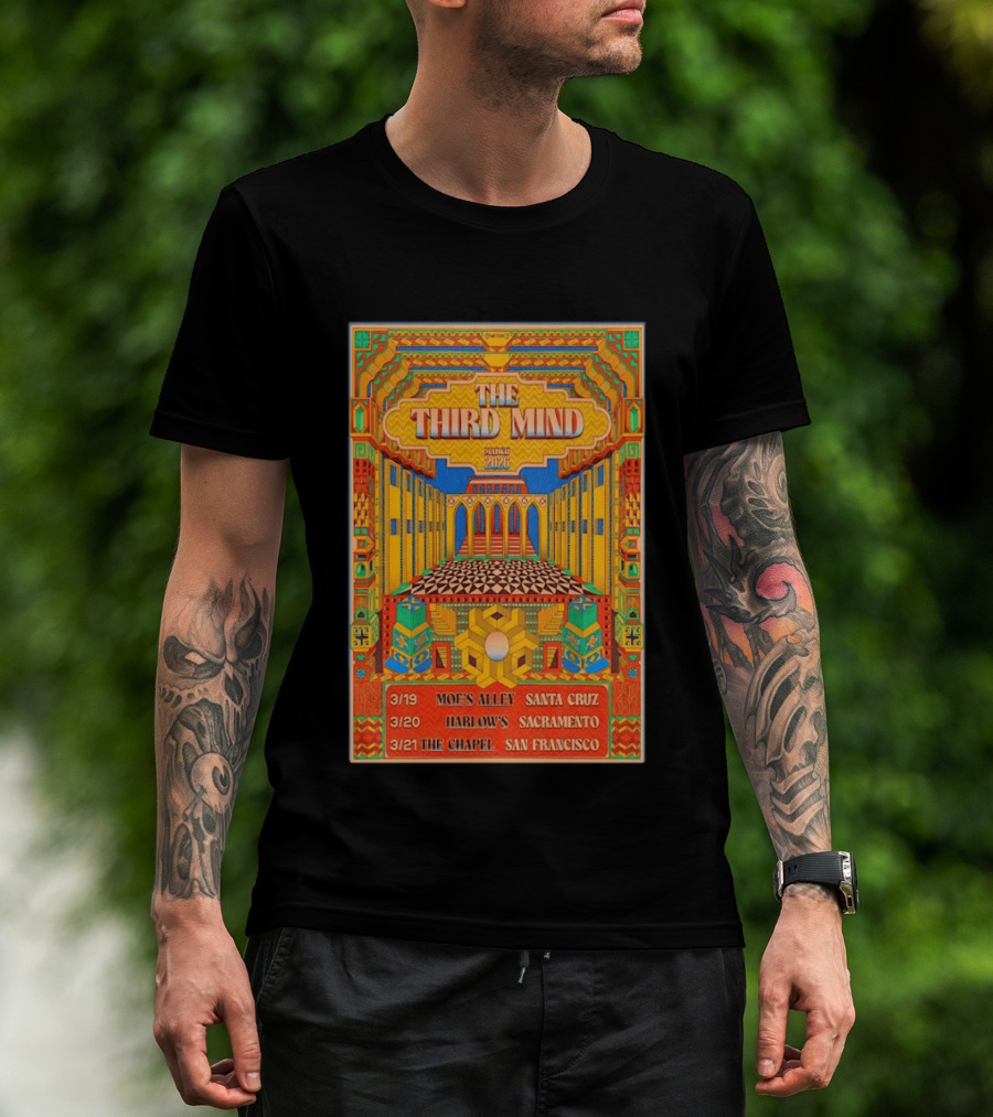 The Third Mind March 2026 California Tour Moe's Alley Santa Cruz Harlow's Sacramento The Chapel San Francisco T-Shirt