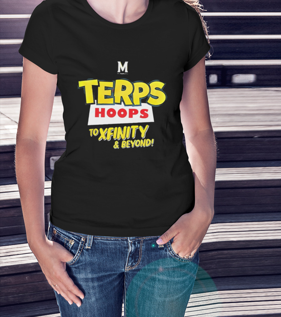 Maryland Terps Hoops To Xfinity And Beyond T-Shirt