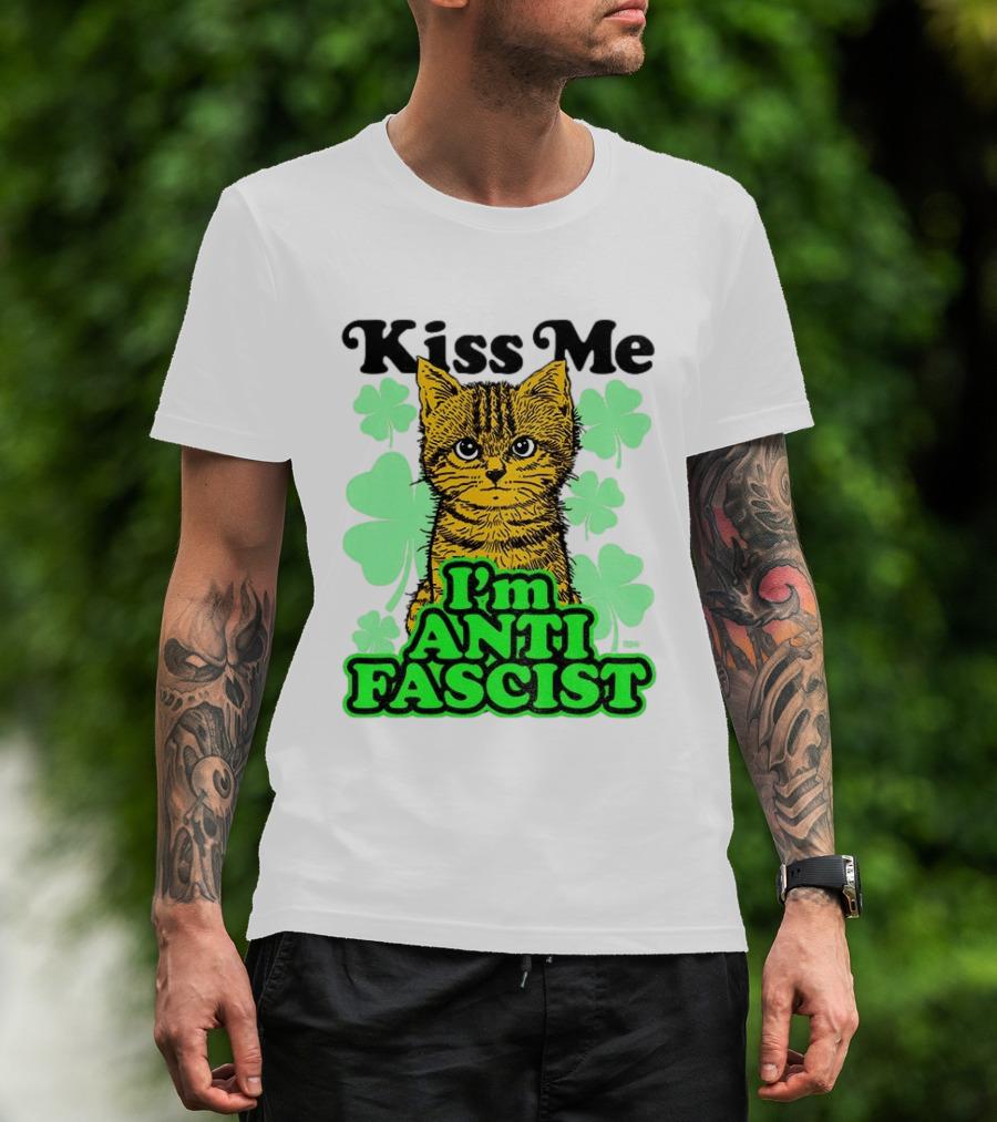 Kiss Me Cat I'm Anti Fascist St Patrick's Day Shamrock T-Shirt