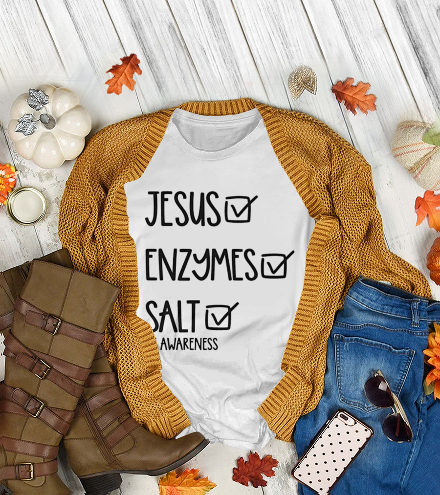 Jesus Enzymes Salt Of Awareness Select All Checklist T-Shirt