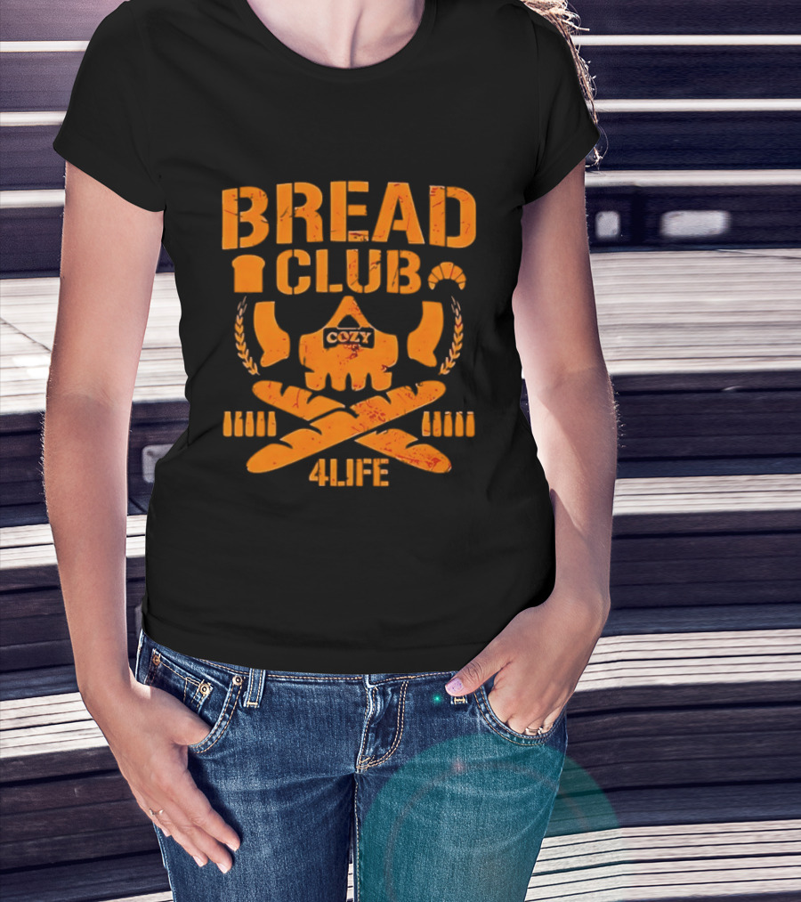 Bread Club Cozy Skull 4 Life Toast Breadsticks T-Shirt