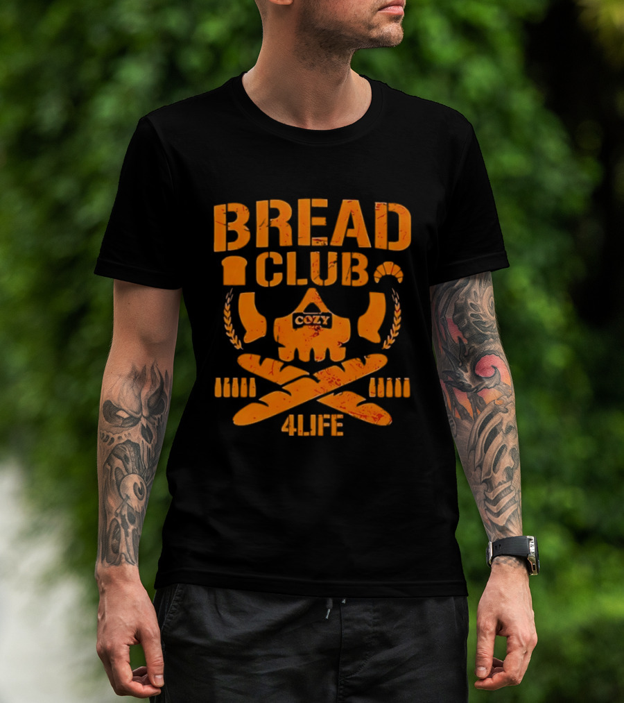 Bread Club Cozy Skull 4 Life Toast Breadsticks T-Shirt