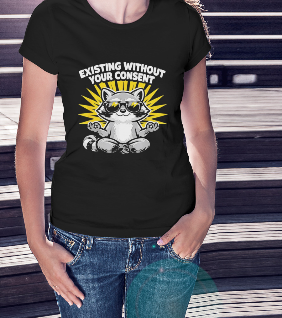 Existing Without Your Consent Raccoon Meditation Sunglasses Image T-Shirt