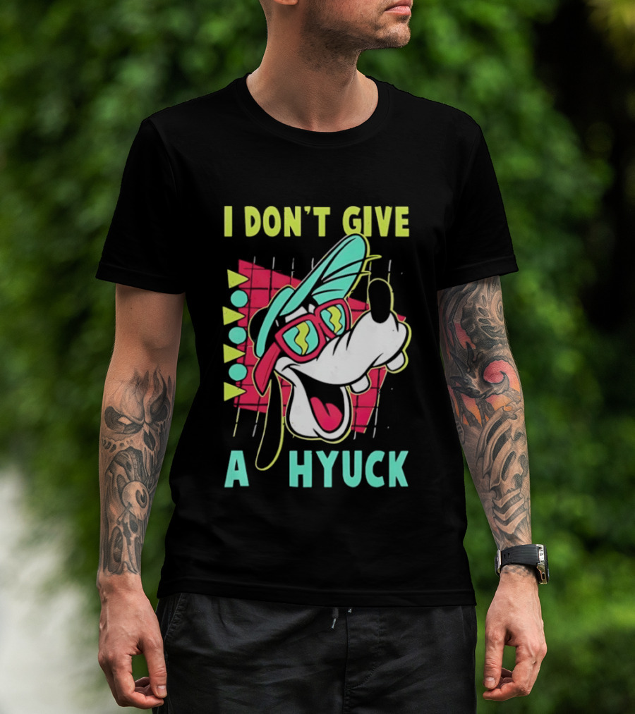 I Don't Give A Hyuck Goofy 90s T-Shirt