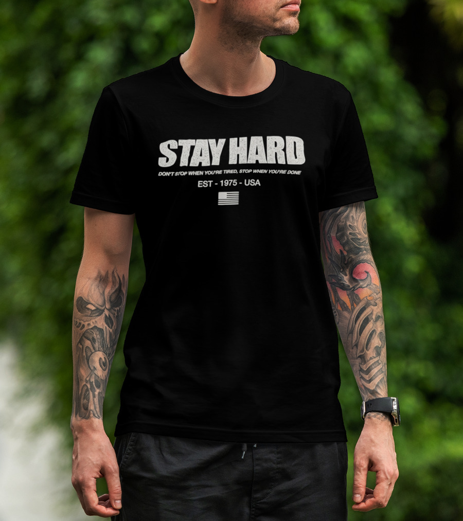 Stay Hard Motivation Quote Est 1975 USA T-Shirt