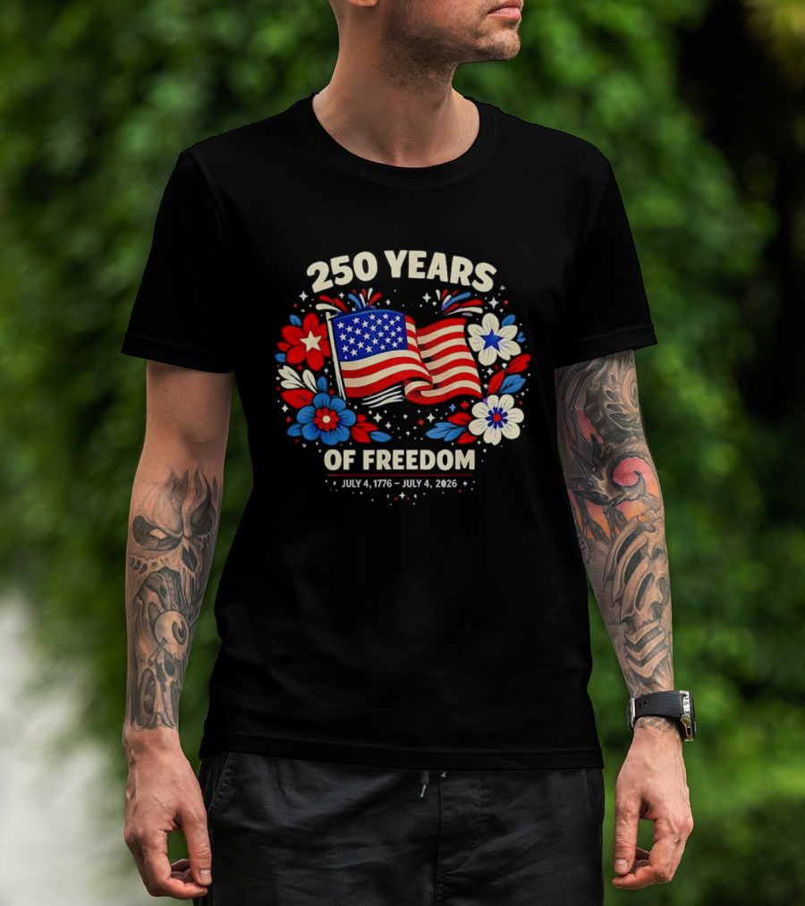 250 Years Of Freedom July 4 1776 To July 4 2026 USA Floral Celebration T-Shirt