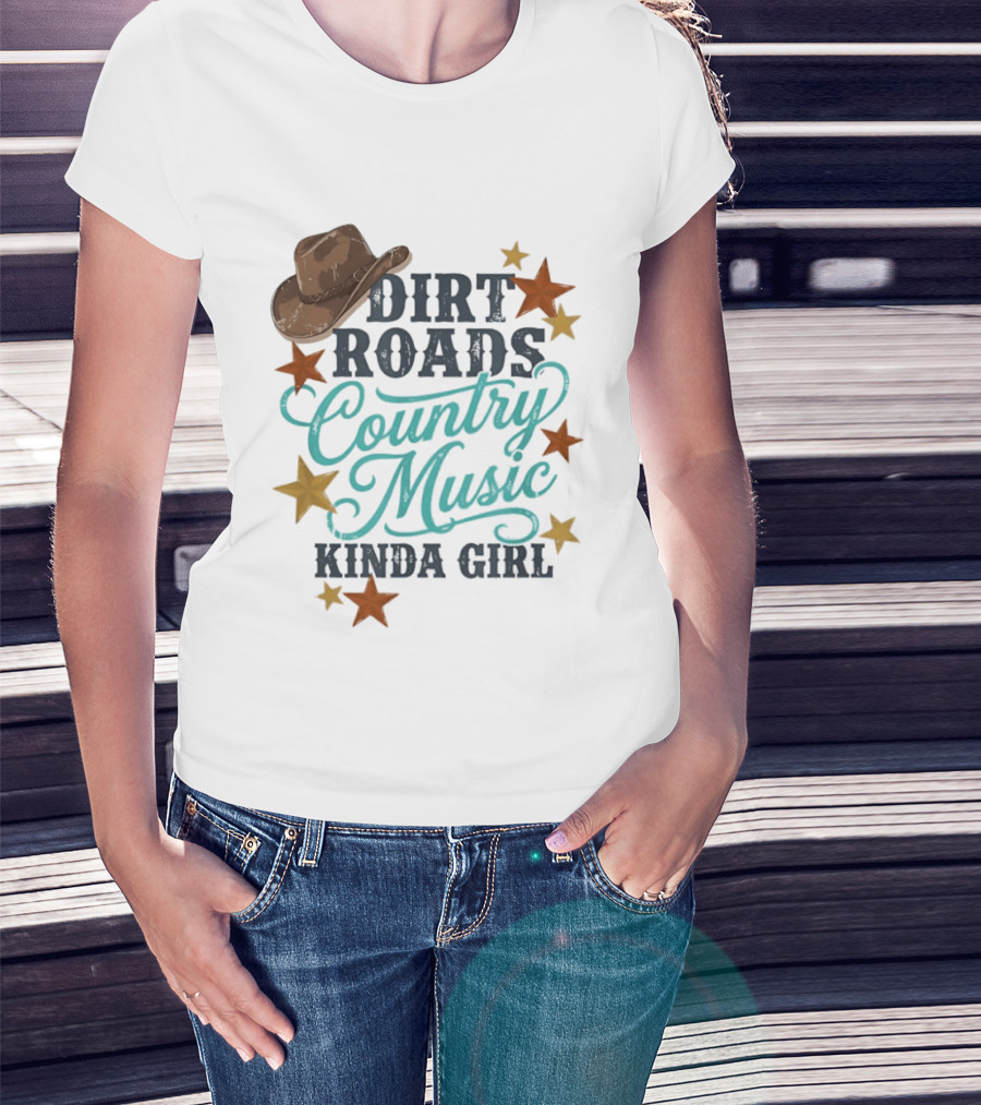 Dirt Roads Country Music Kinda Girl Cowboy Hat Stars T-Shirt