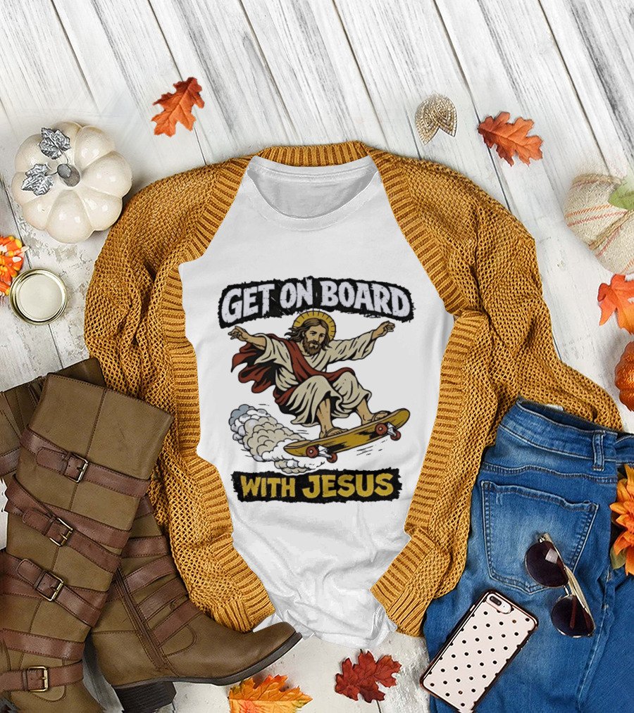 Get on Board With Jesus Skateboarding Meme T-Shirt