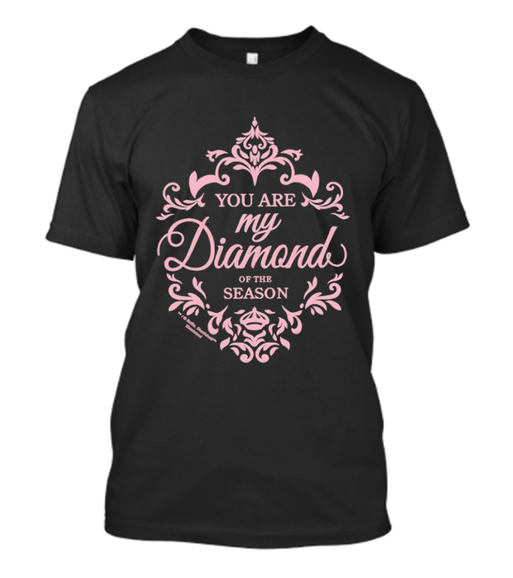 You Are My Diamond Of The Season Pink Floral Ornament T-Shirt