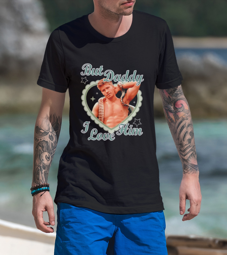 But Daddy I Love Him Robert Irwin Heart Stars T-Shirt