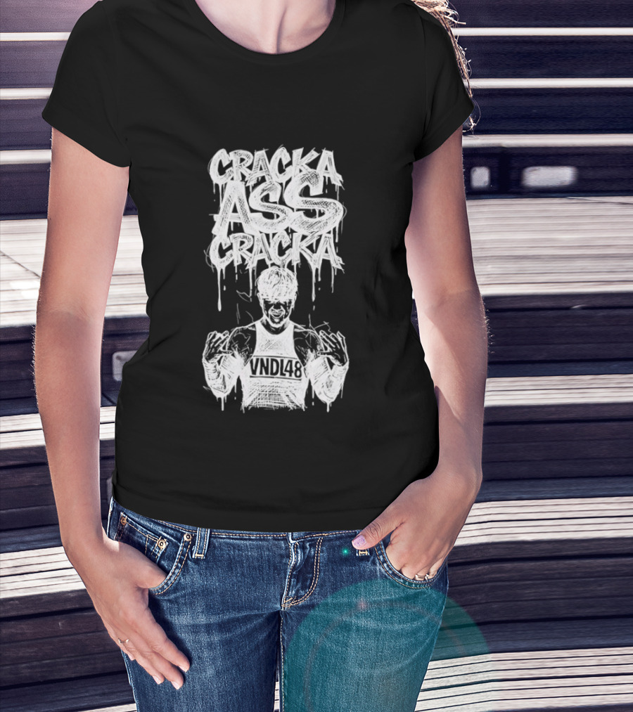 Cracka Ass Cracka VNDL48 Bold Statement Text Dripping T-Shirt