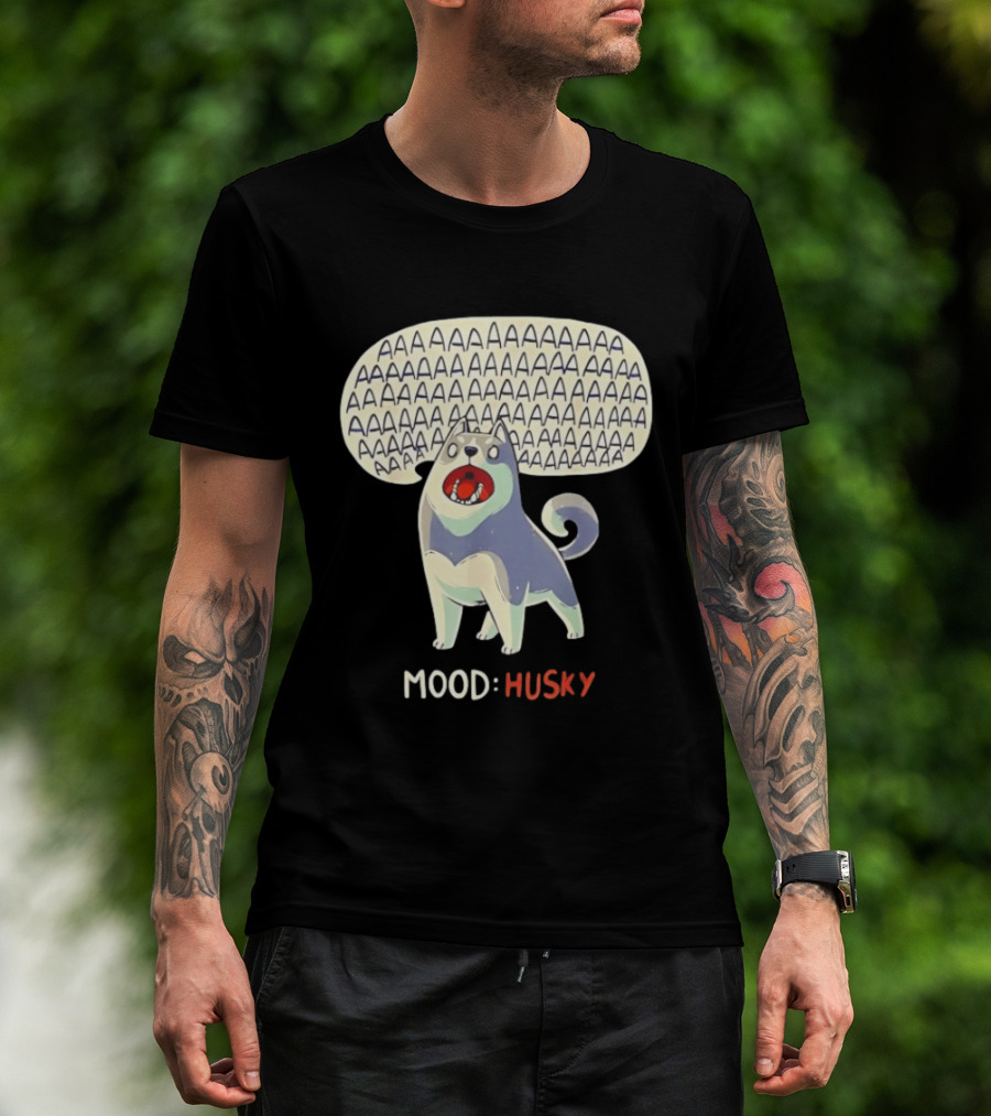 Mood Husky Howling AAAAAA T-Shirt