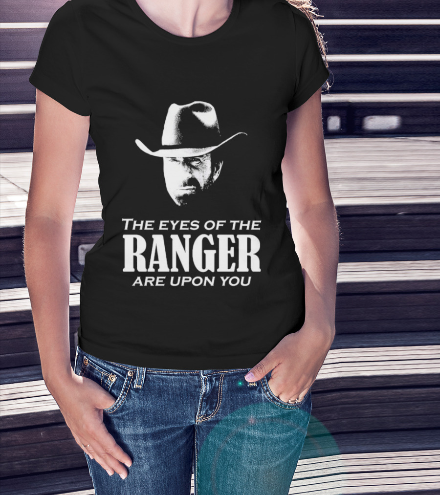 The Eyes Of The Ranger Are Upon You Cowboy Hat T-Shirt