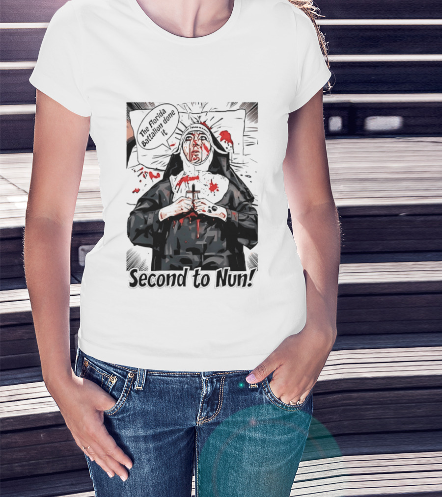 Second To Nun The Florida Fighting 3rd Regiment Inside Joke T-Shirt