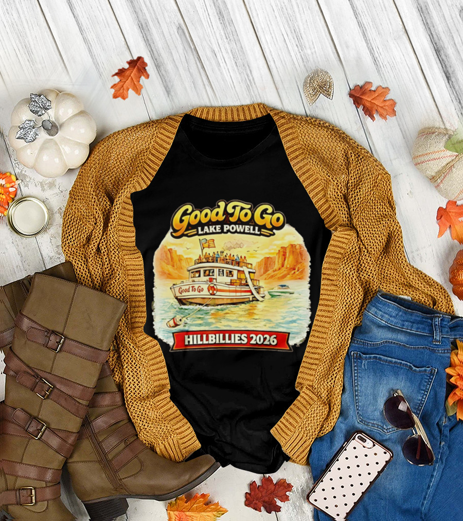 Good To Go Lake Powell Hillbillies 2026 Boat Adventure T-Shirt