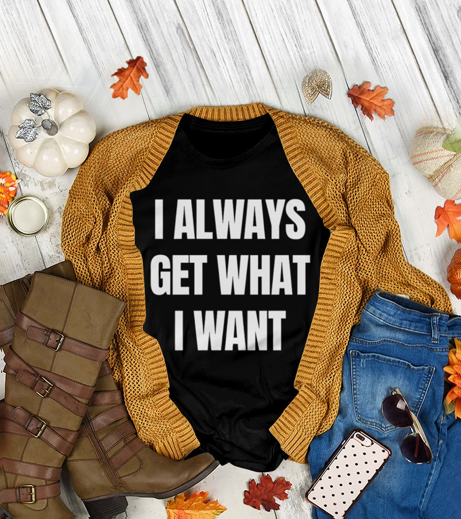 Rise Records I Always Get What I Want T-Shirt