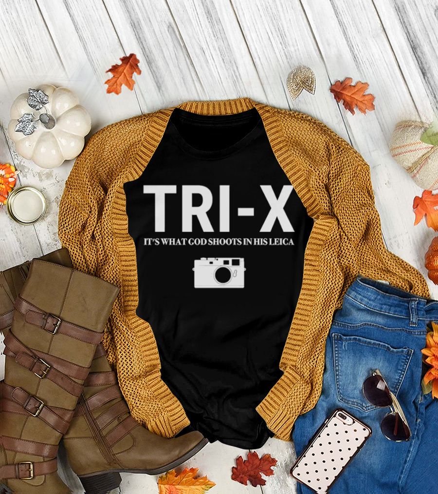 TRI X It's What God Shoots In His Leica Camera T-Shirt