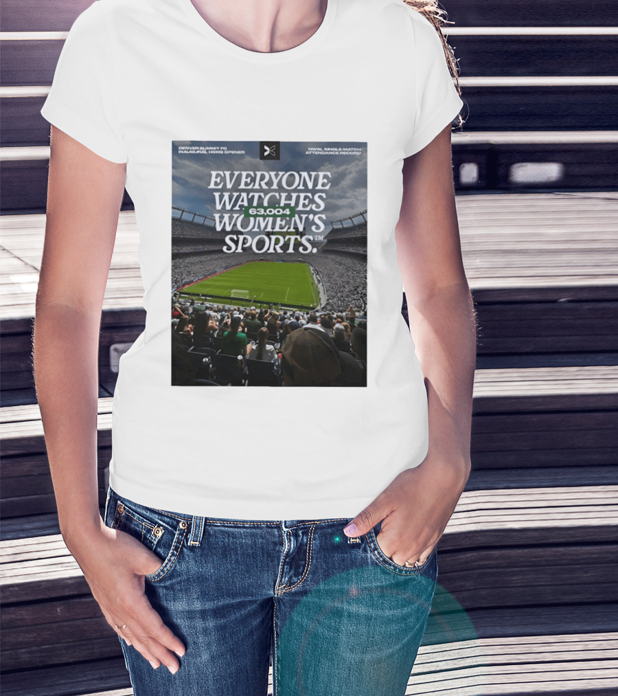 NWBL Single Match Attendance Record Everyone Es Women's Sports 63004 Denver Summit FC Inaugural Home Opener T-Shirt