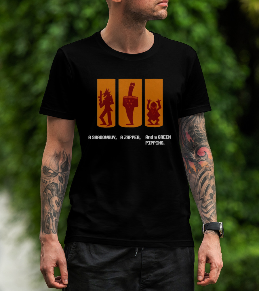 A SHADOWGUY A ZAPPER And A GREEN PIPPINS T-Shirt