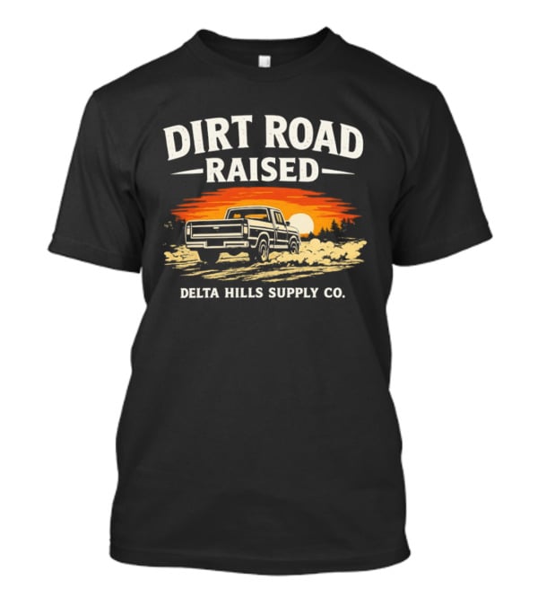 Dirt Road Raised Delta Hills Supply Co Vintage Pick Up Truck Sunset T-Shirt