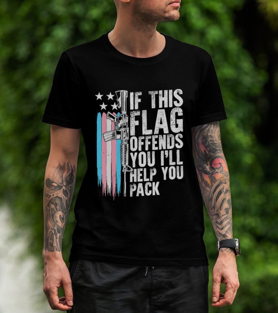 If This Flag Offends You I'll Help You Pack Transgender Pride Flag Rifle T-Shirt