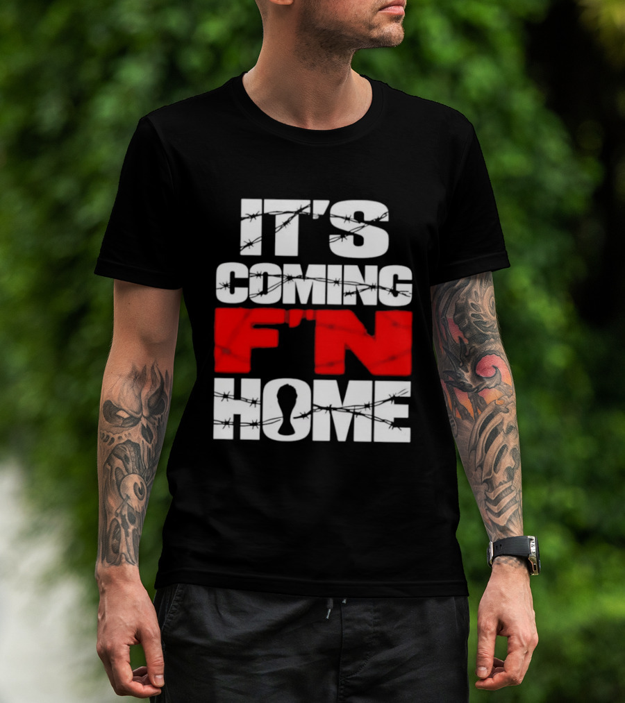 It's Coming F'n Home Football Fan Chant Slogan Vintage Distressed T-Shirt