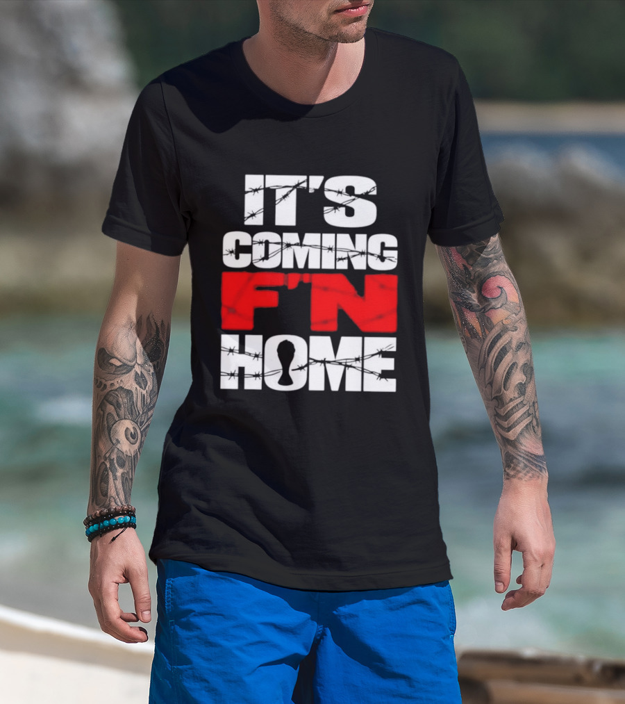 It's Coming F'n Home Football Fan Chant Slogan Vintage Distressed T-Shirt