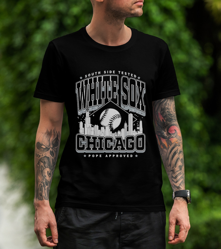 South Side Tested White Sox Chicago Pope Approved T-Shirt