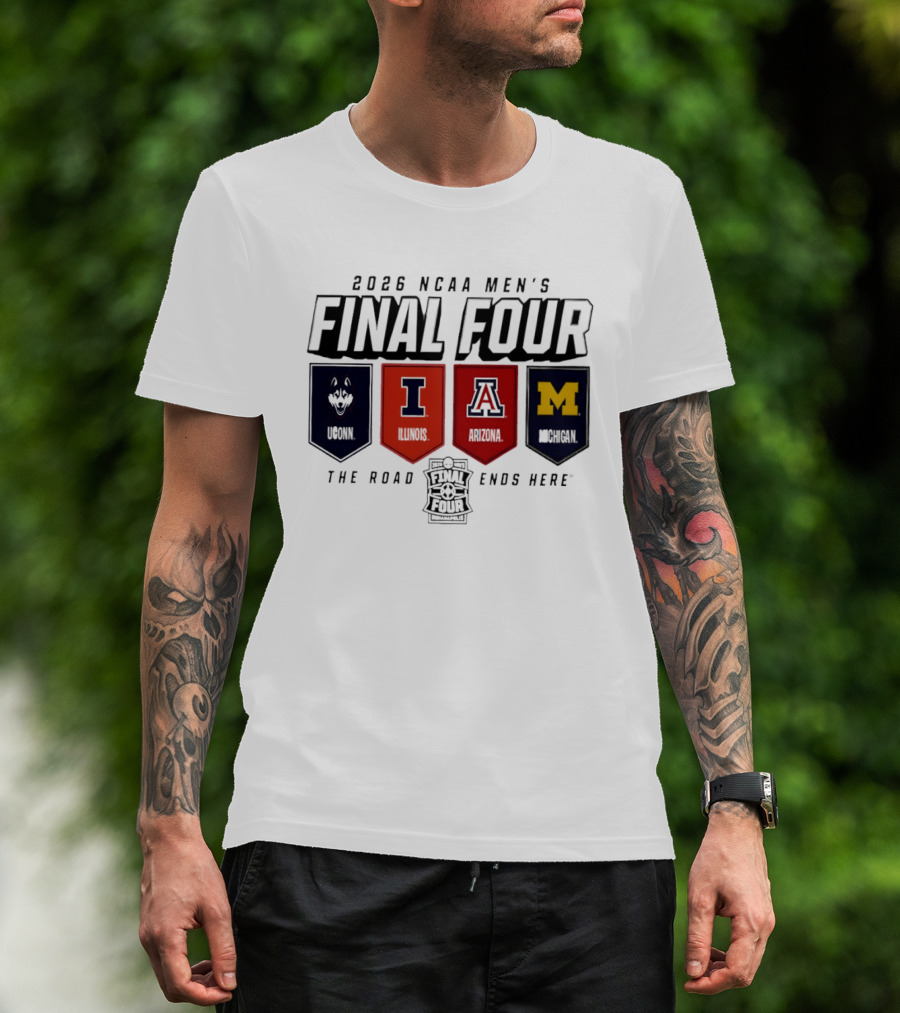 2026 NCAA Men's Final Four Illinois Huskies Michigan Arizona The Road Ends Here T-Shirt