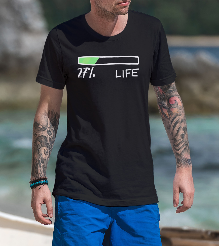 27 Percent Life Loading Green Progress Bar T-Shirt