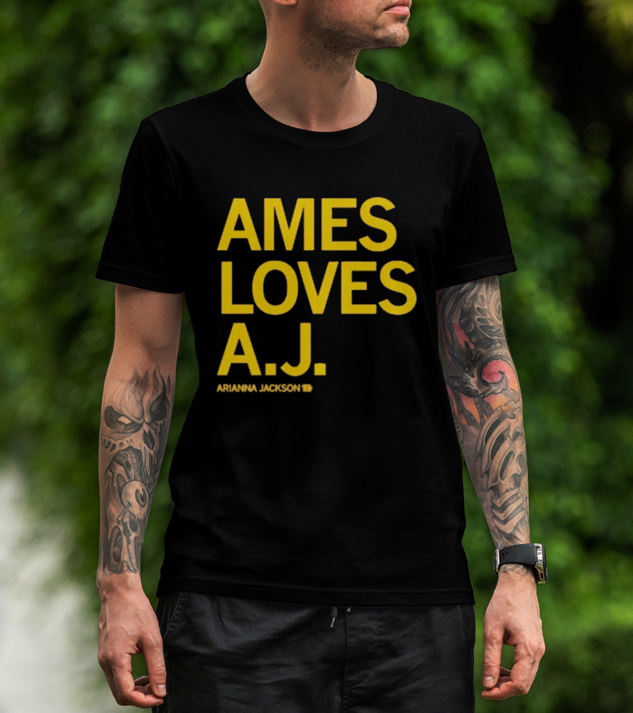 Ames Loves A J Arianna Jackson T-Shirt
