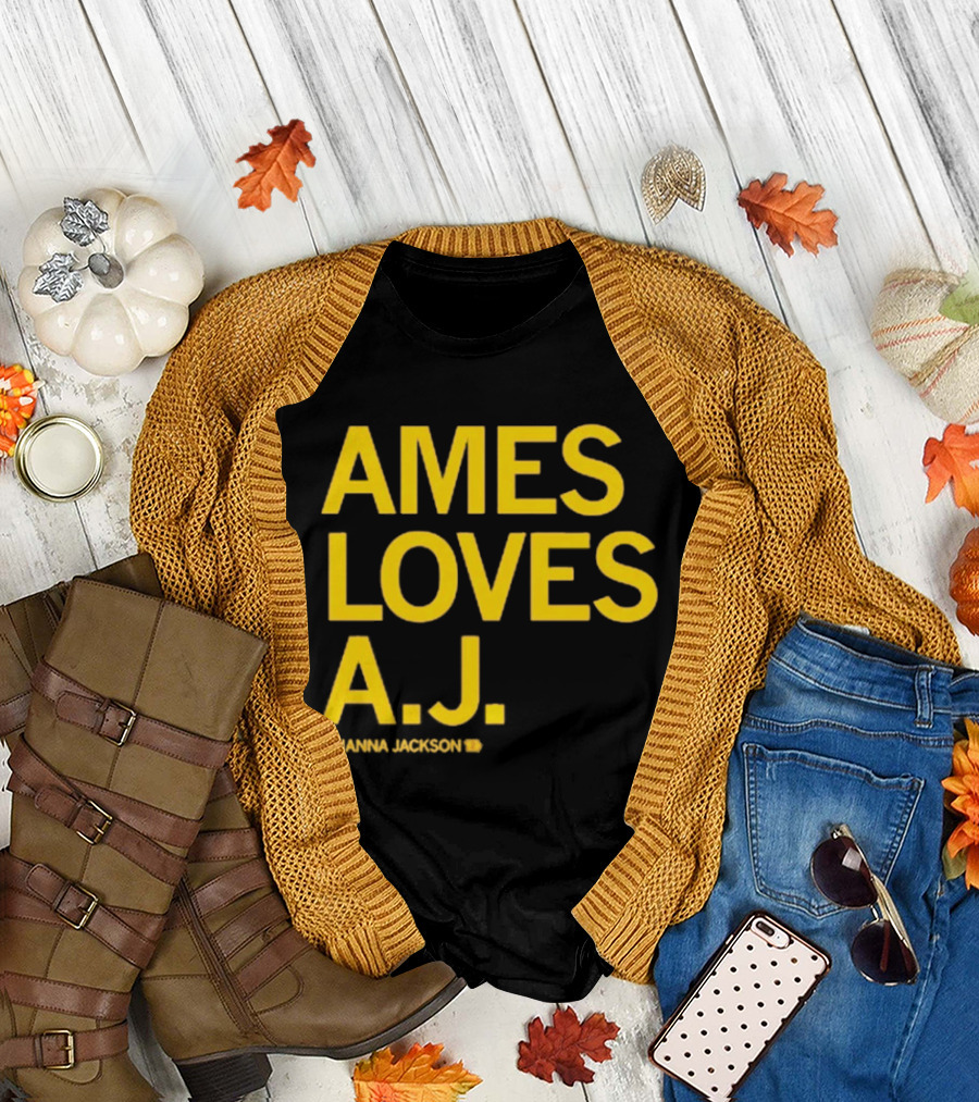 Ames Loves A J Arianna Jackson T-Shirt