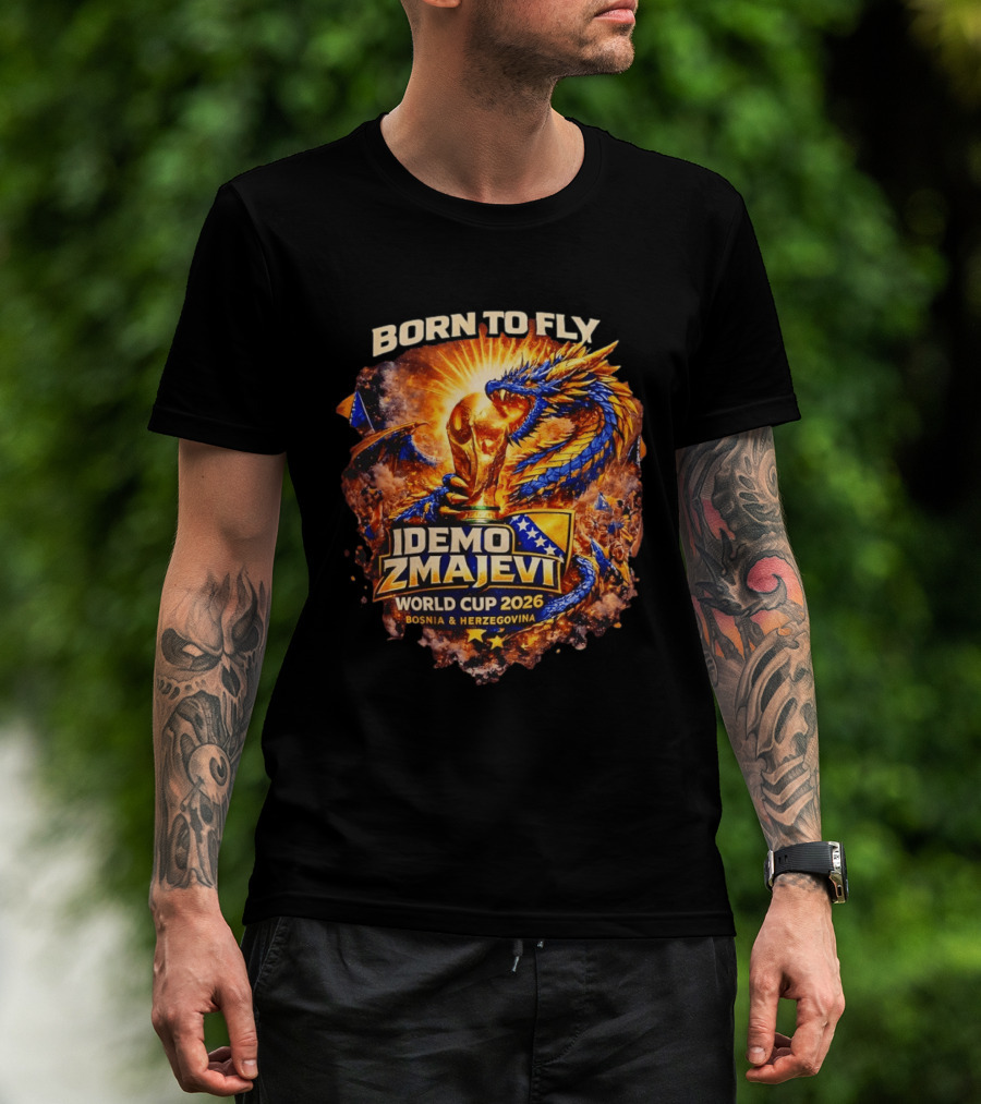 Born To Fly Bosnia World Cup 2026 Idemo Zmajevi Dragon Spirit T-Shirt