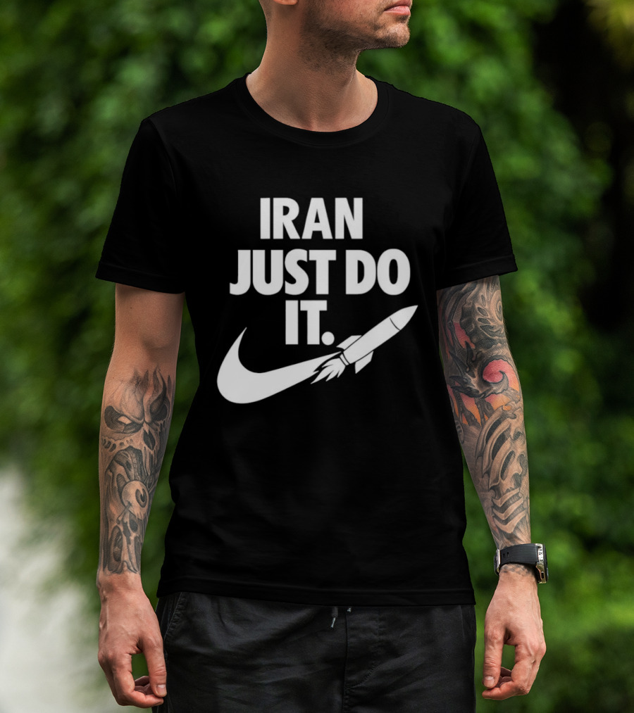 Iran Just Do It Rocket Symbolism Patriotism Motivational T-Shirt