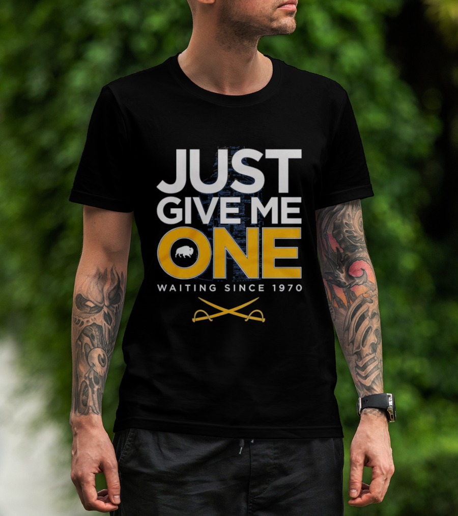 Just Give Me One Hockey Waiting Since 1970 Sabres Buffalo Crossed Sticks T-Shirt