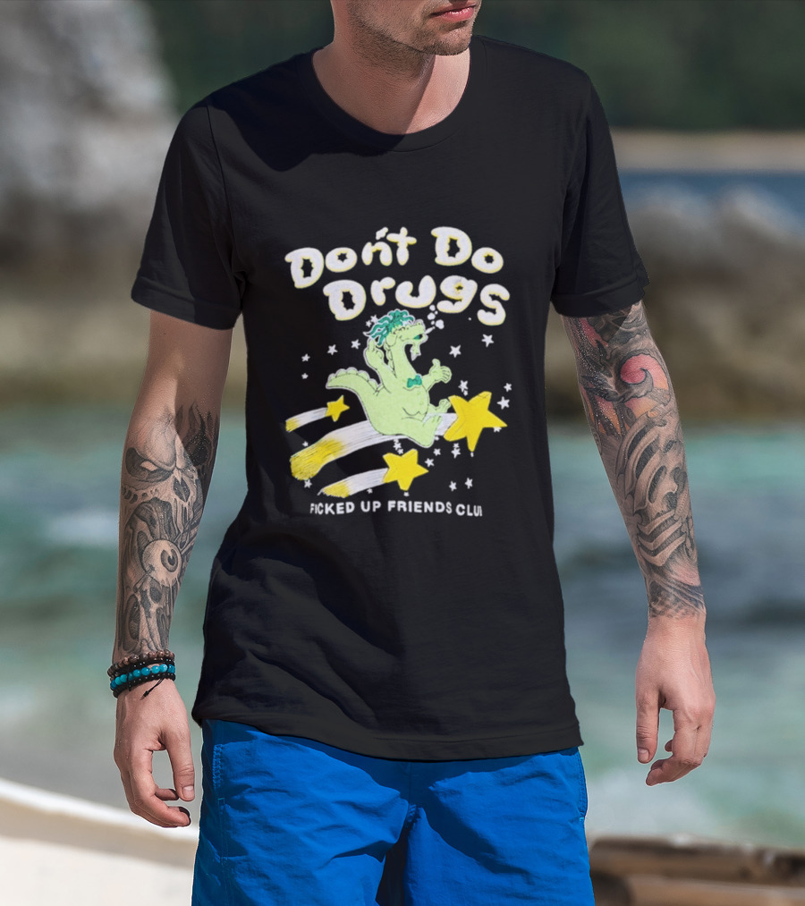 Don't Do Drugs Ficked Up Friends Club Dinosaur With Stars T-Shirt