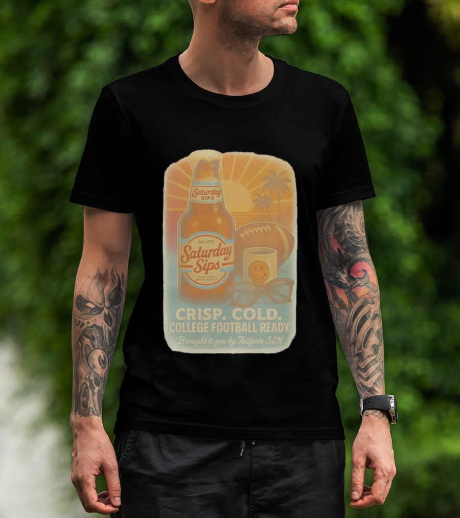 Saturday Sips Est 2022 Crisp Cold College Football Ready Tailgate SZN T-Shirt