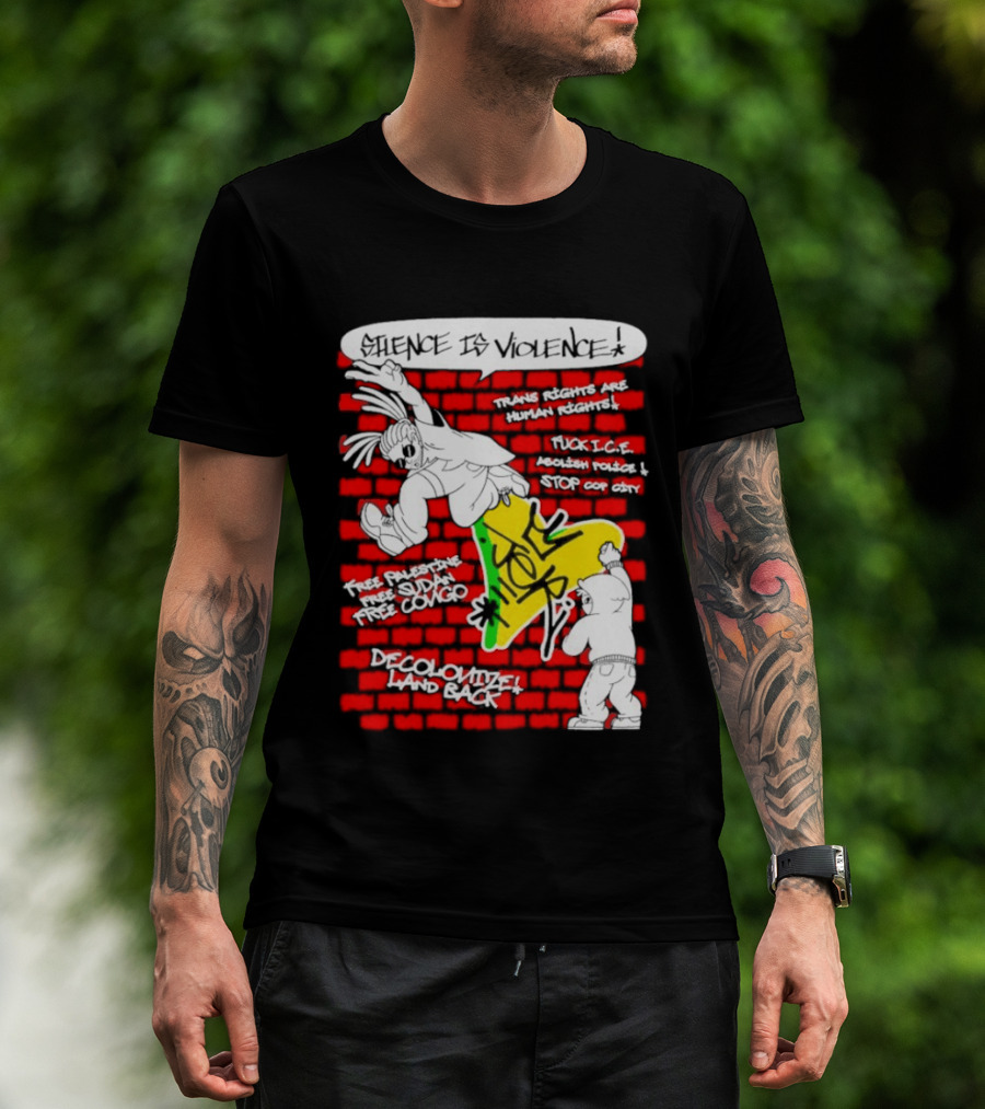 Silence Is Violence Trans Rights Are Human Rights Decolonize Land Back Black Trans Lives Matter Police Brutality Stop Cop City T-Shirt