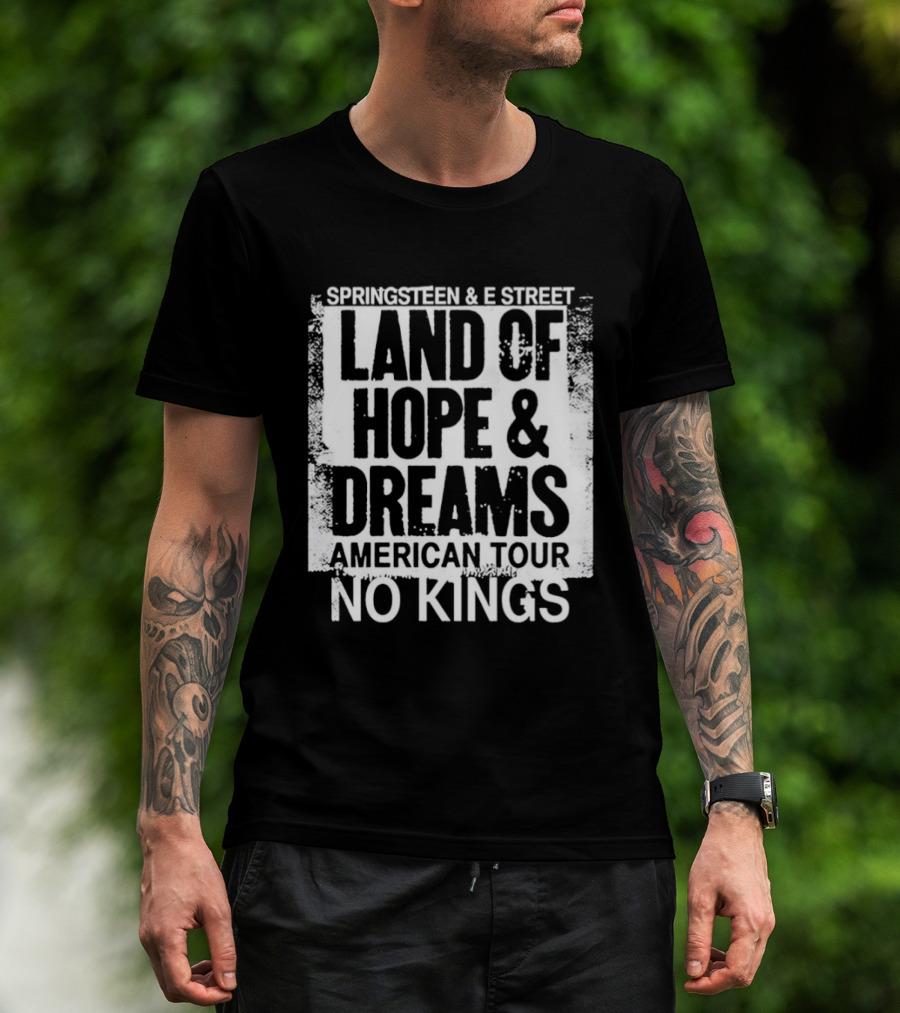 Springsteen And E Street Band Land Of Hope And Dreams American Tour No Kings T-Shirt