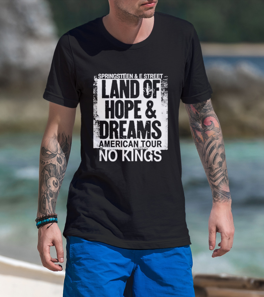 Springsteen And E Street Band Land Of Hope And Dreams American Tour No Kings T-Shirt