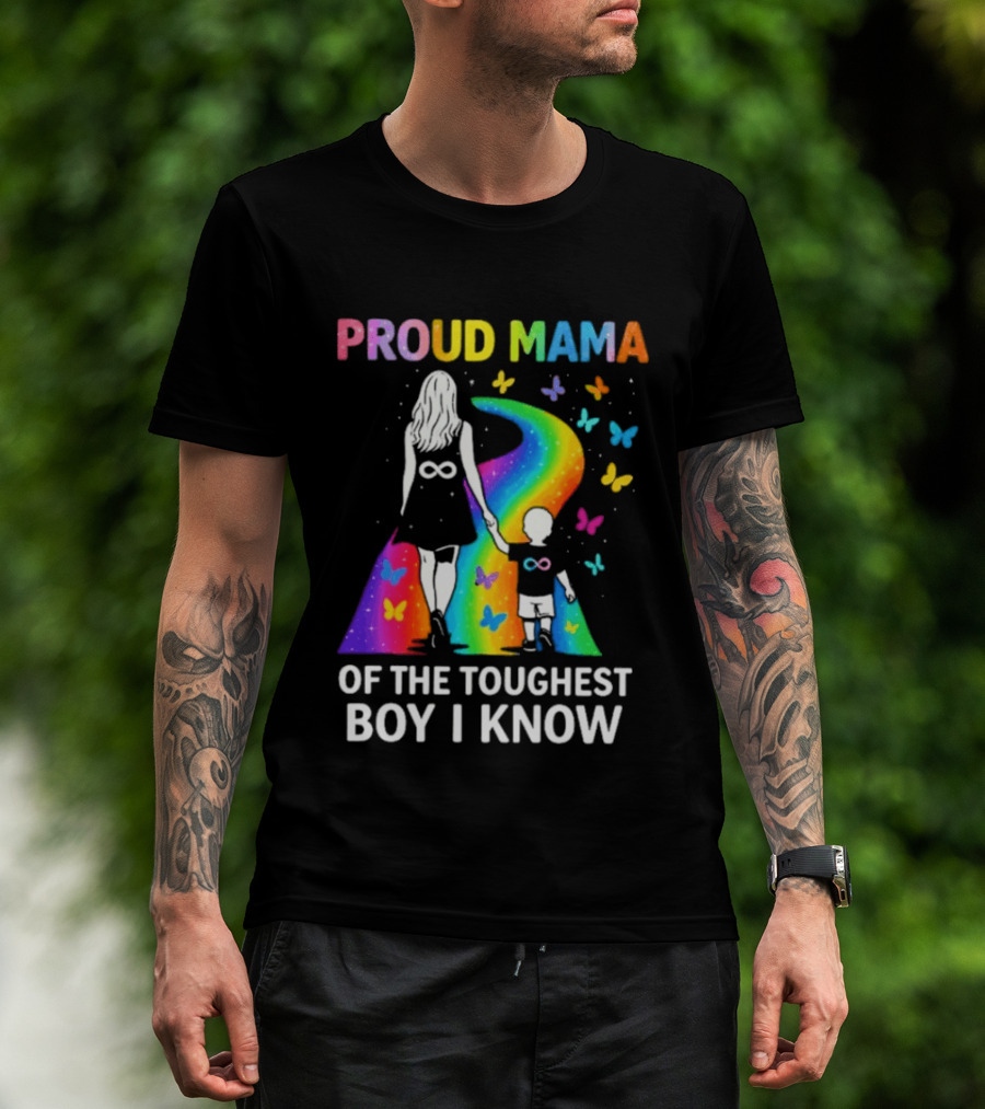 Proud Mama Of The Toughest Boy I Know Rainbow Infinity Butterflies T-Shirt