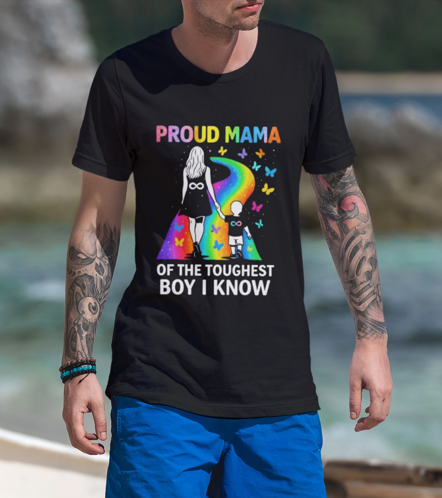 Proud Mama Of The Toughest Boy I Know Rainbow Infinity Butterflies T-Shirt