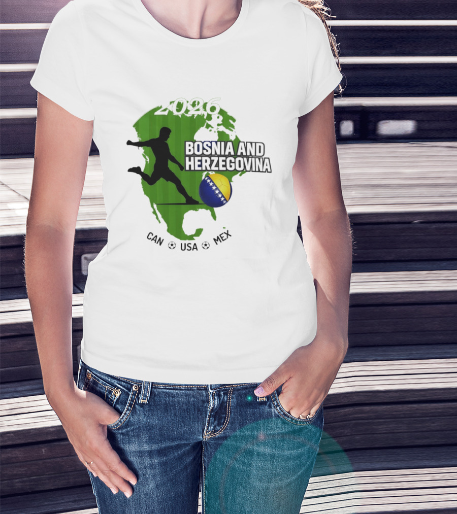 Bosnia And Herzegovina World Cup 2026 CAN USA MEX Soccer T-Shirt