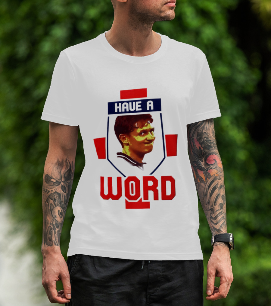 Gary Lineker Have A Word 2026 Soccer Fan T-Shirt