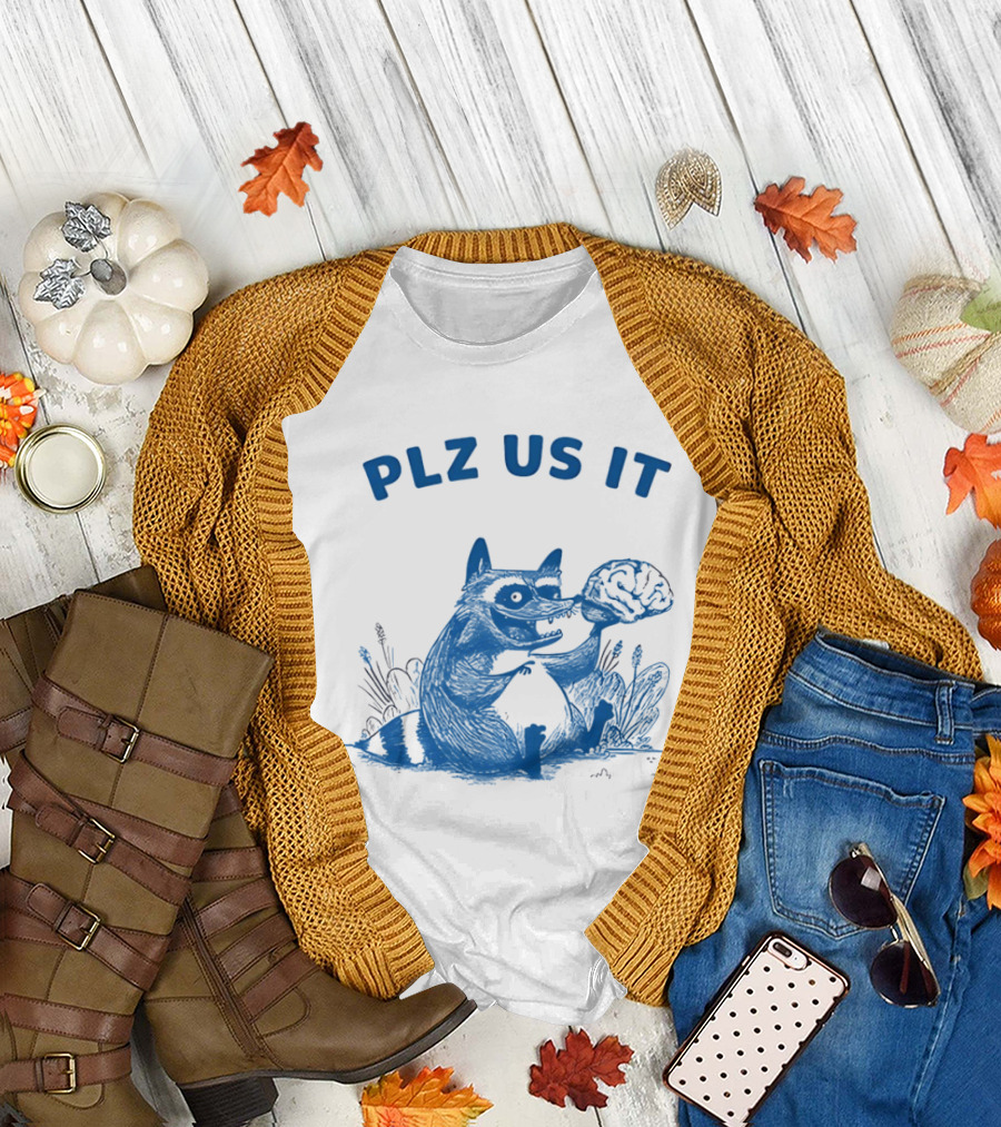 Plz Us It Raccoon with Brain Drawing T-Shirt