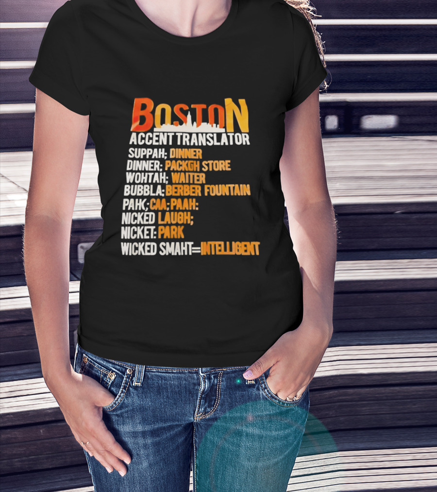 Boston Accent Translator Suppah Dinner Wintah Bubblah Pahk Wicked Smaht T-Shirt